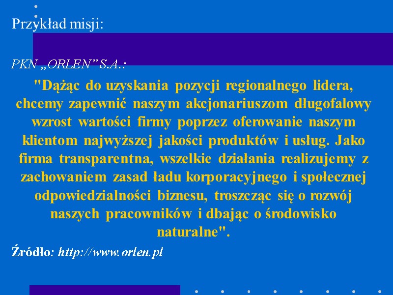 Przykład misji:   PKN „ORLEN” S.A.: 